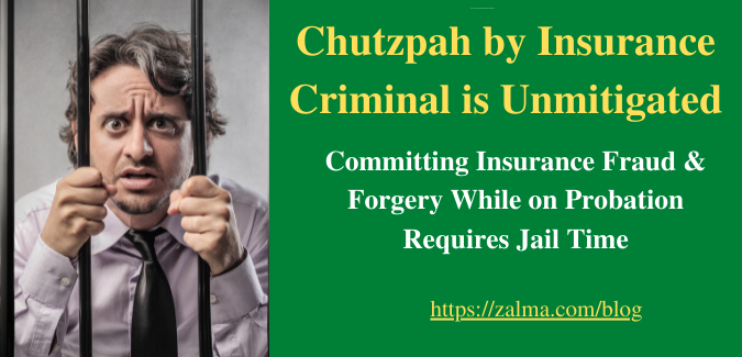 Chutzpah by Insurance Criminal is Unmitigated