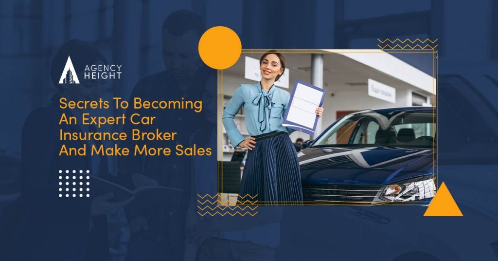 Secrets To Becoming An Expert Car Insurance Broker And Make More Sales