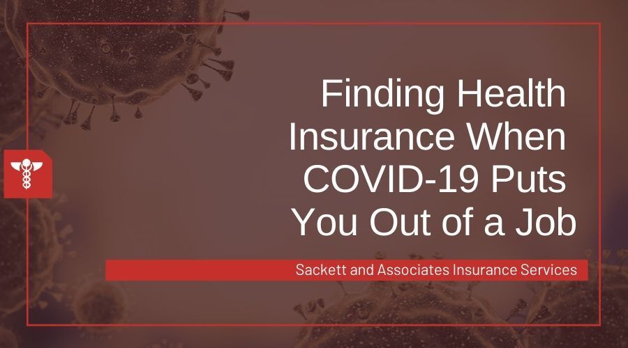 What To Do When COVID-19 Puts You Out of a Job and You Lose Healthcare Insurance