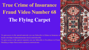 True Crime of Insurance Fraud Video Number 68