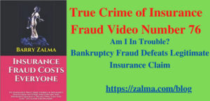 True Crime of Insurance Fraud Video Number 76
