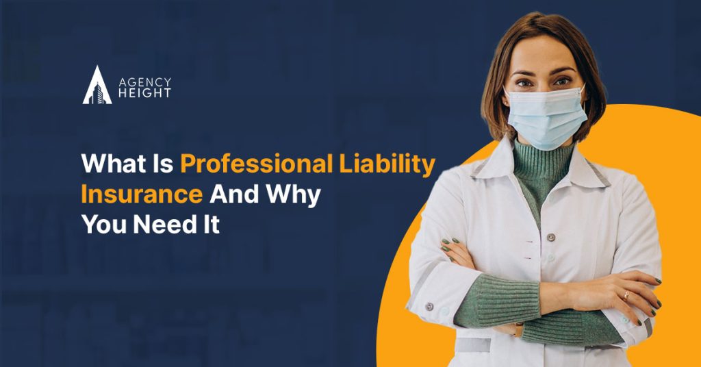 What Is Professional Liability Insurance And Why You Need It?