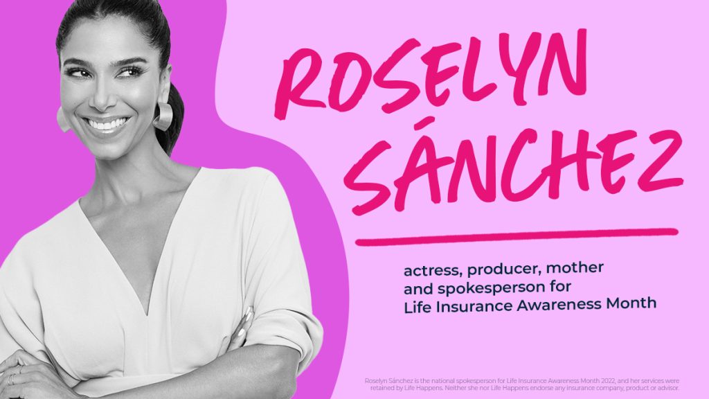 Roselyn Sánchez, actress, producer, mother and spokesperson for Life Insurance Awareness Month