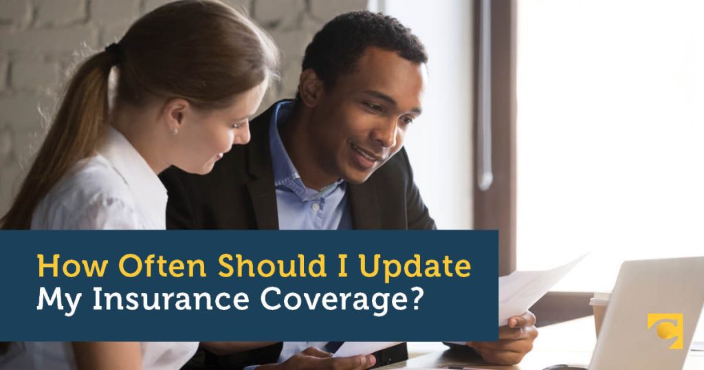 How Often Should I Update My Insurance Coverage?