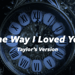 Traffic Jams: Taylor Swift - 'The Way I Loved You'