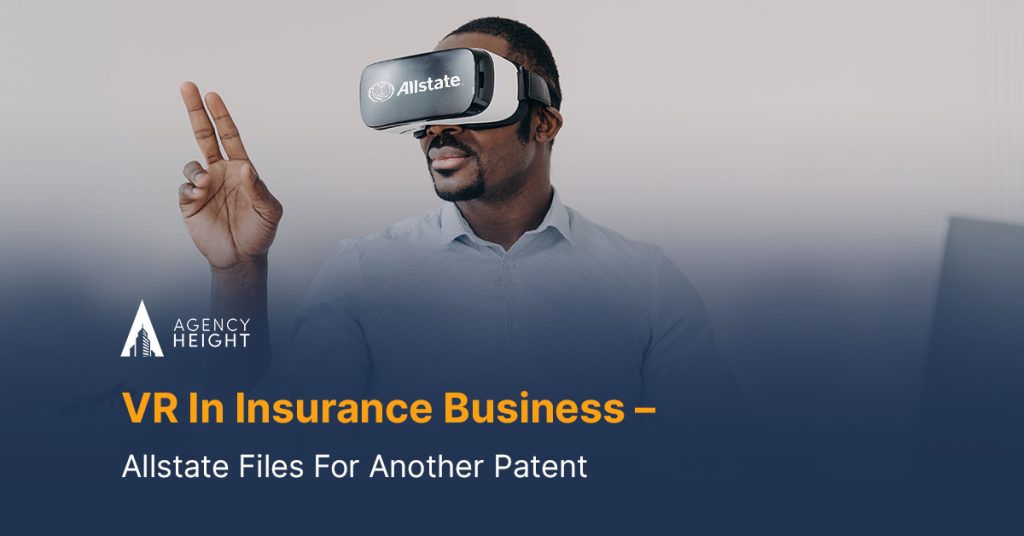 VR In Insurance Business – Allstate Files For Another Patent