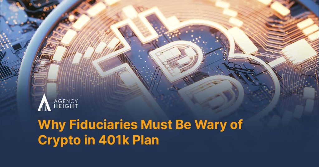 Why Fiduciaries Must Be Wary of Crypto in 401k Plans