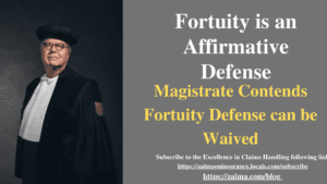 Fortuity is an Affirmative Defense
