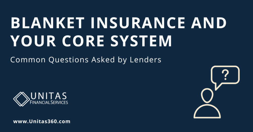 Blanket Insurance and Your Core System