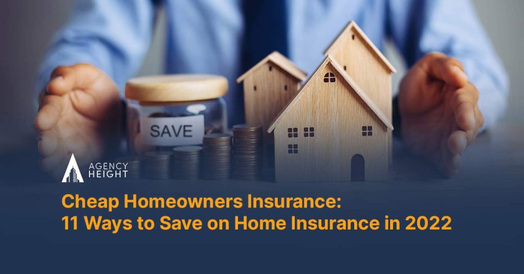 Cheap Homeowners Insurance: 11 Ways to Save on Home Insurance in 2022