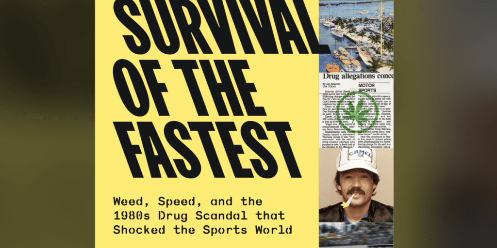 Racer/Weed Dealer Randy Lanier Recounts His Wild Ride In "Survival of the Fastest"