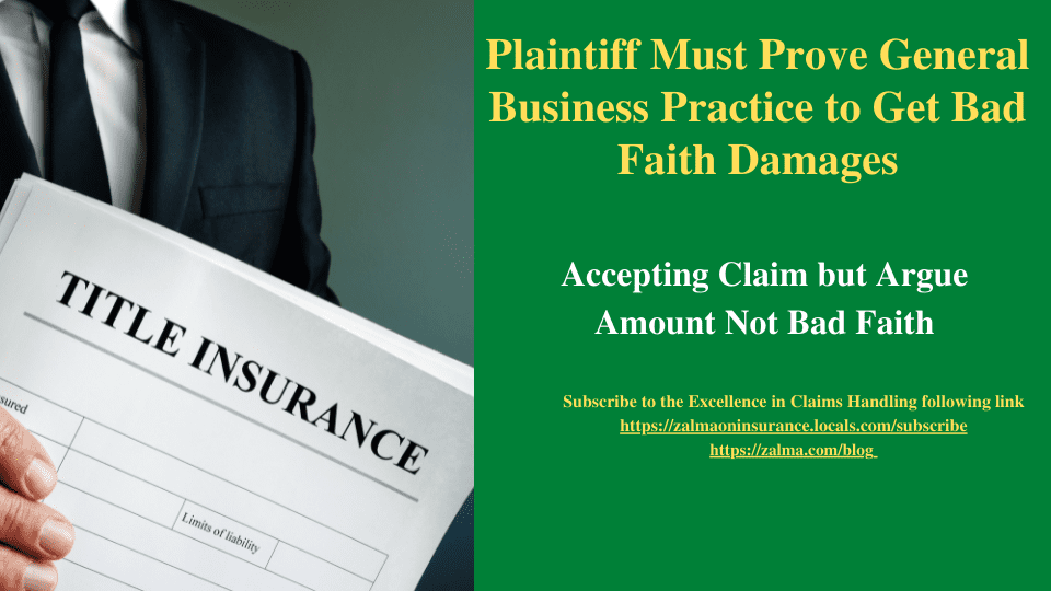 Plaintiff Must Prove General Business Practice to Get Bad Faith Damages