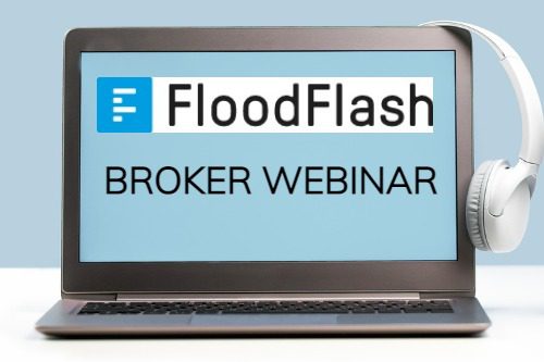 FloodFlash Broker Webinar: How to beat premium rises, excel at excesses and quote smart with FloodFlash