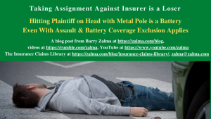 Taking Assignment Against Insurance is a Loser