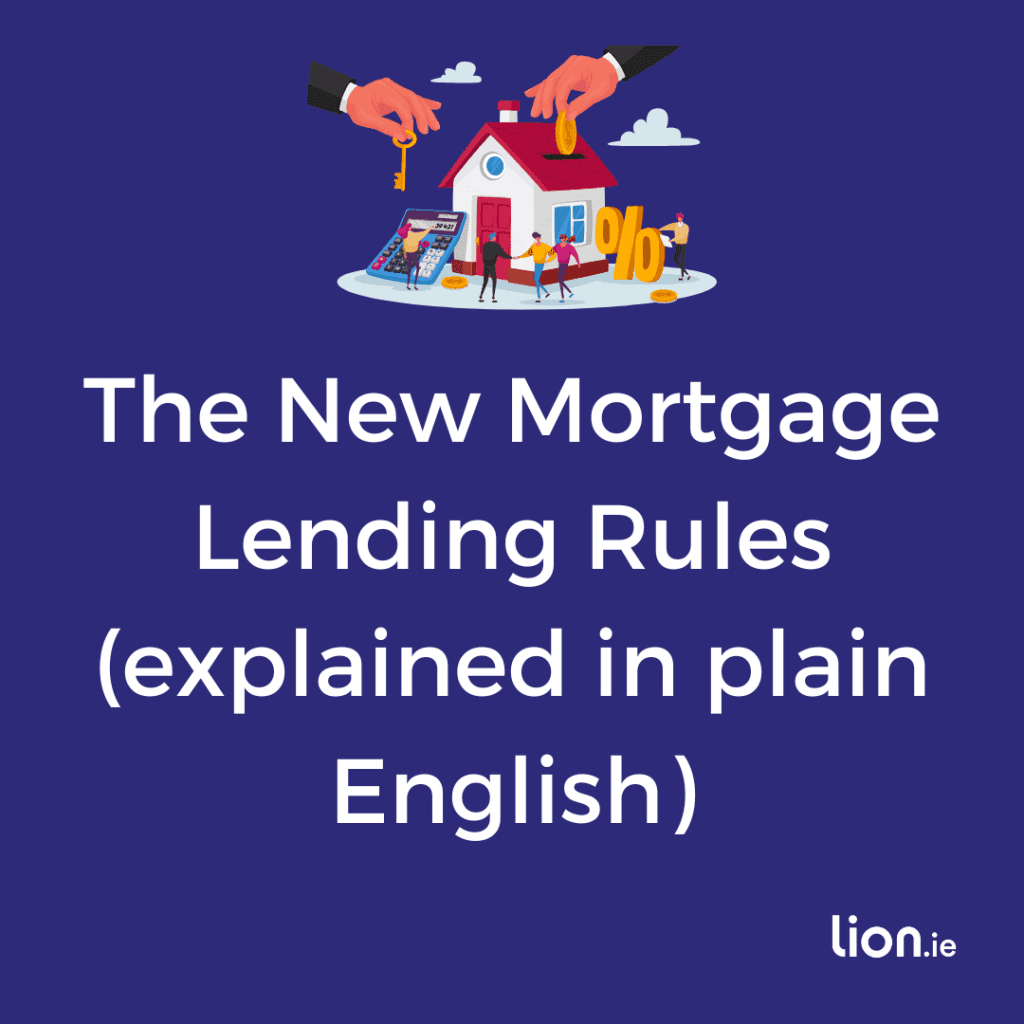 What are the new Mortgage Lending Rules in Ireland?
