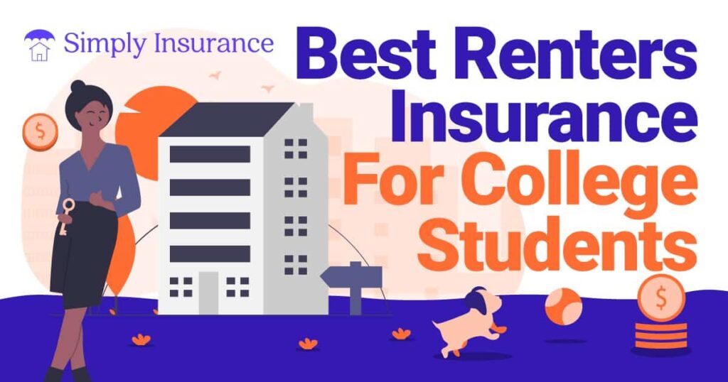 Best Renters Insurance For College Students In 2022