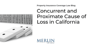 Concurrent and Proximate Cause of Loss in California 