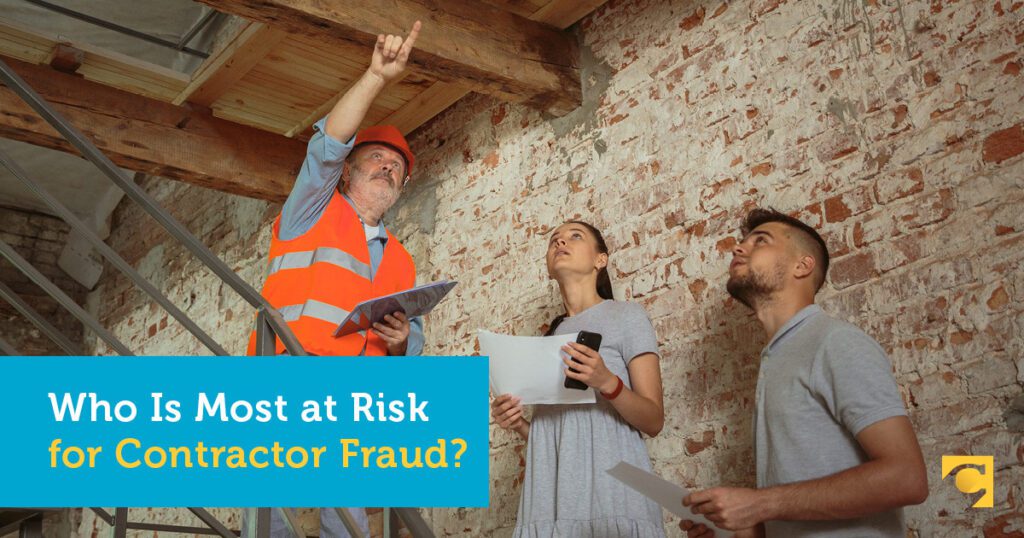 Who Is Most at Risk for Contractor Fraud?