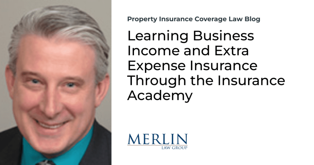 Learning Business Income and Extra Expense Insurance Through the Insurance Academy