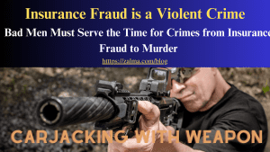 Insurance Fraud is a Violent Crime