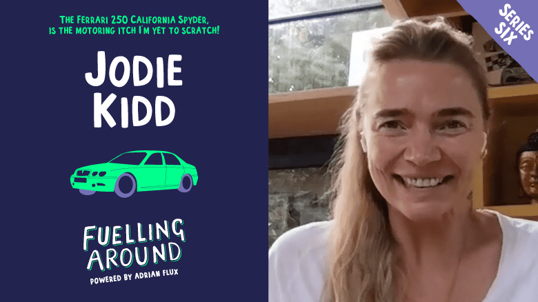 Fuelling Around podcast: Jodie Kidd on having to sell a Ferrari and her former racing driver career