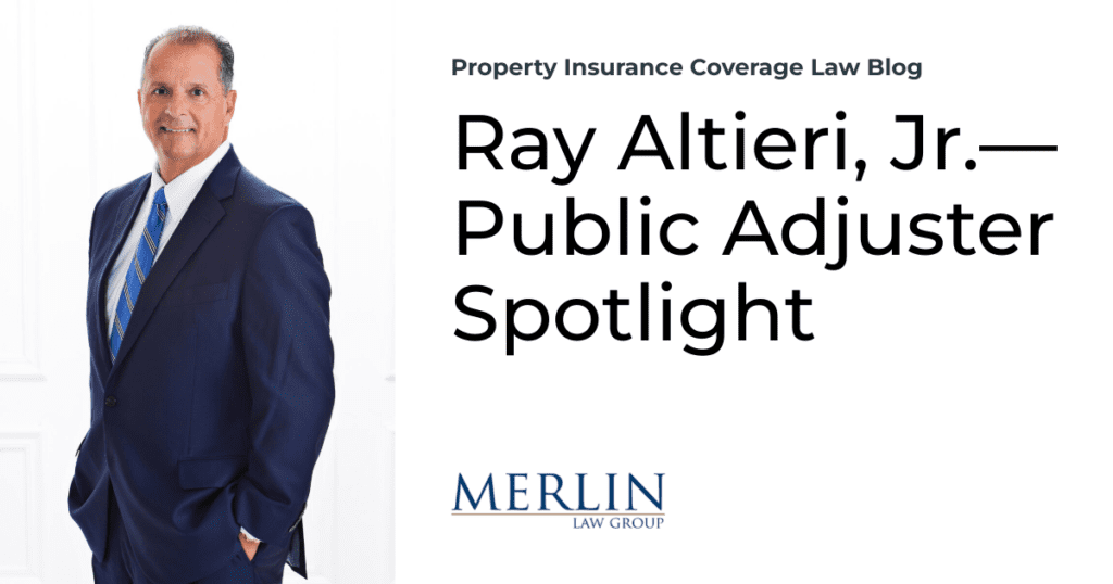 Ray Altieri, Jr.—Public Adjuster Spotlight