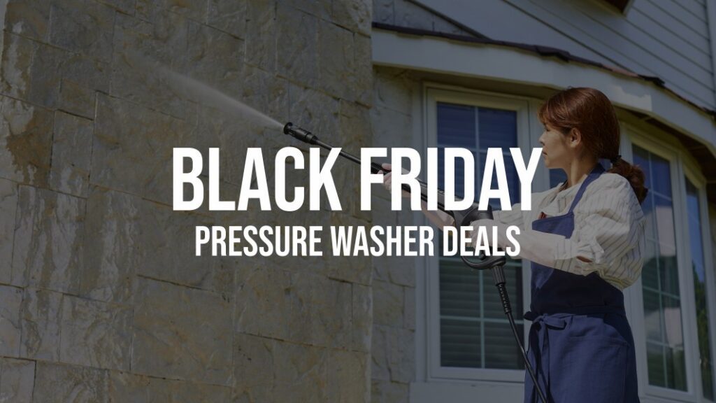 2023's Top Black Friday Pressure Washer Deals – Savings of up to 40%