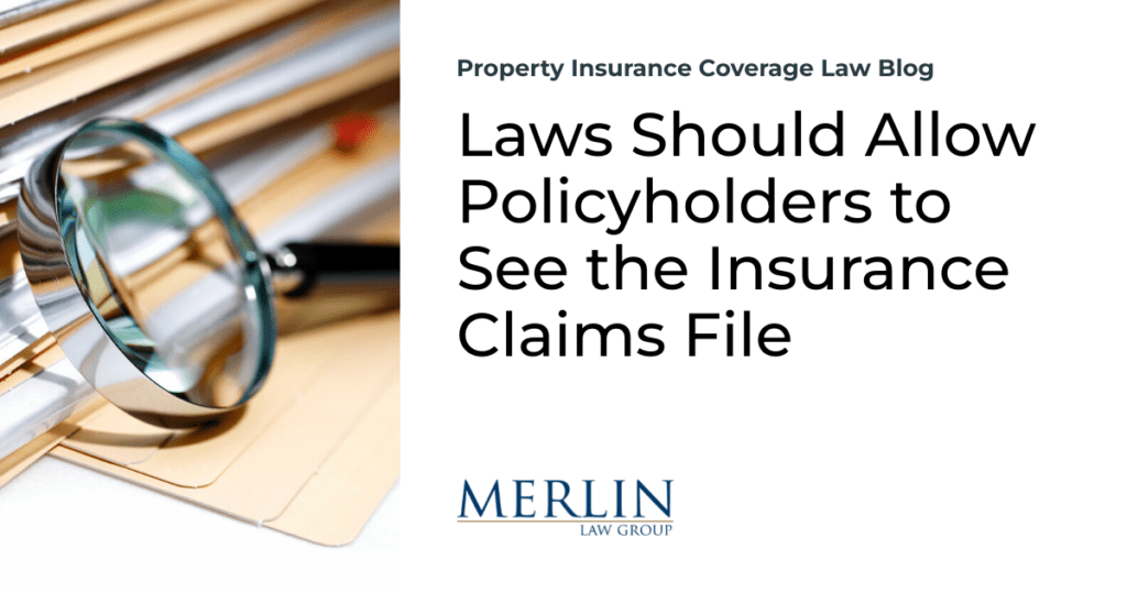 Laws Should Allow Policyholders to See the Insurance Claims File