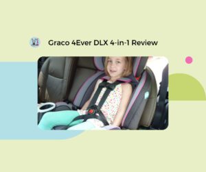 2024 Graco 4Ever DLX Review: Is a 4-In-1 Car Seat Your New BFF?
